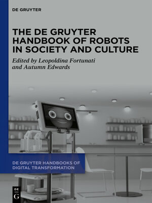 cover image of The De Gruyter Handbook of Robots in Society and Culture